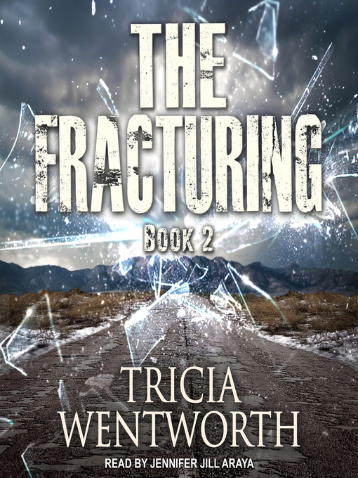 Title details for The Fracturing by Tricia Wentworth - Available